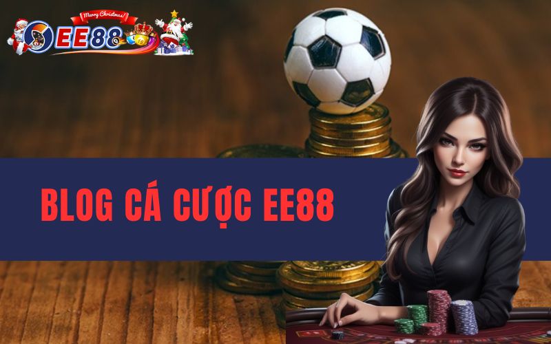 Chuyên mục cung cấp những thông tin cá cược hữu ích tại EE88