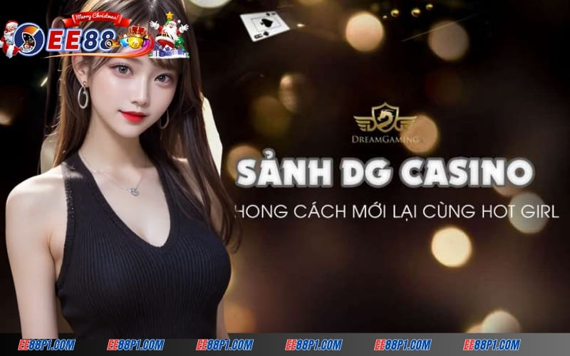 Các công nghệ hiện đại giúp nâng tầm DG Casino EE88